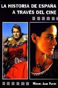 La historia de Espaa a travs del cine