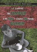 Le compr un tambor a mi hijo y ahora no puedo dormir