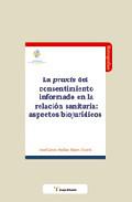 La praxis del consentimiento informado en la relacin sanitaria