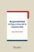Responsabilidad civil por vicios de la construccin