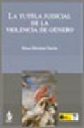 La tutela judicial de la violencia de gnero