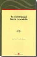 La siniestralidd laboral como delito