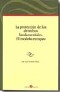 La proteccin de los derechos fundamentales