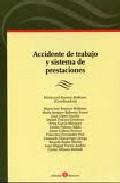 Accidente de trabajo y sistema de prestaciones