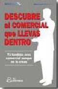 Descubre al comercial que llevas dentro