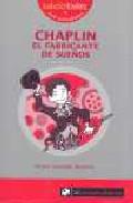 Chaplin, el fabricante de sueos