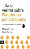 Tota la veritat sobre Plataforma per Catalunya