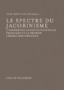 Le spectre du jacobinisme : l'exprience constituonnelle franaise et le premier liberlisme espagnol