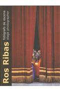 Ros Riba, fotogrfo de escena = stage photographer