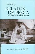 Relatos de pesca en mares vrgenes