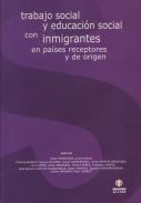 Trabajo social y educacin social con inmigrantes en paises receptores y de origen
