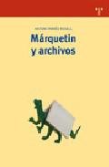 Mrquetin y archivos