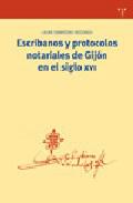 Escribanos y protocolos notariales de Gijn en el siglo XVI