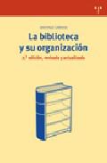 La biblioteca y su organizacin