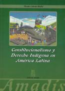 Constitucionalismo y derecho indgena en Amrica Latina