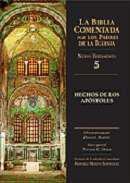La Biblia comentada por los padres de la Iglesia y otros autores de la poca patrstica. Nuevo Testamento, 5