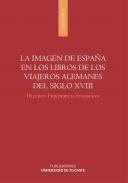 La imagen de Espaa en los libros de los viajeros alemanes del siglo XVIII