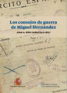 Los consejos de guerra de Miguel Hernndez