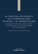 El carcter contingente de la Administracin municipal y su modernizacin
