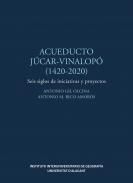 Acueducto Jcar-Vinalop (1420-2020)