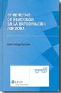 El derecho de reversin en la expropiacin forzosa