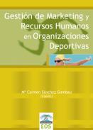 Gestin de marketing y recursos humanos en organizaciones deportivas