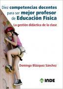Diez competencias docentes para ser mejor profesor de Educacin Fsica