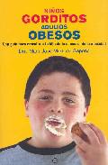 Nios gorditos, adultos obesos