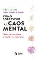 Cmo sobrevivir al caos mental