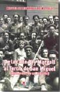 De la calle Pi y Margall al tercio de San Miguel