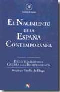 El nacimiento de la Espaa contempornea