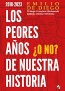 2018-2023, Los peores aos de nuestra historia