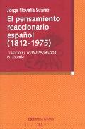 El pensamiento reaccionario espaol, 1812-1975
