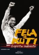 Fela Kuti. Espritu indmito