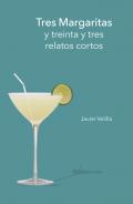 Tres margaritas y treinta y tres relatos cortos