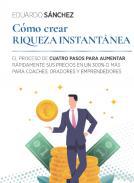 Cmo crear  riqueza instantnea