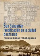 San Sebastin reedificacin de la ciudad destruida