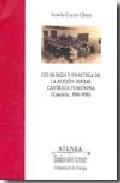 Ideologa y prctica de la accin social catlica femenina