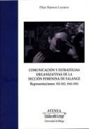 Comunicacin y estrategias organizativas de la seccin femenina de Falange
