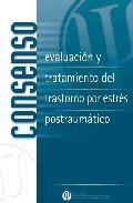 Consenso espaol sobre evaluacin y tratamiento del trastorno por estrs postraumtico