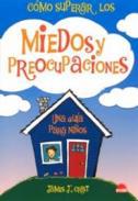 Cmo superar los miedos y preocupaciones
