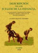 Descripcion de los juegos de la infancia, los mas propios  desenvolver sus facultades fsicas y morales, y para 

servir de abecedario gimnstico