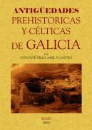 Antigedades prehistricas y clticas de Galicia