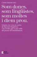 Som dones, som lingistes, som moltes i diem prou