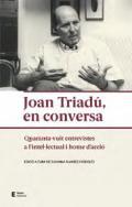 Joan Triad, en conversa