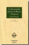 La intervencion judicial de bienes y empresas