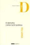 El derecho como razn pblica