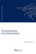 La textura histrica de las formas polticas