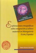 Exploraciones etnogrficas sobre emigracin y cultura material en Maragatera (Len, Espaa)