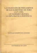 La coleccin de pergaminos de San Ildefonso de Toro (1127- 1589)